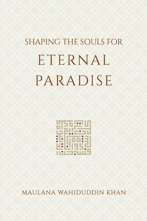 Shaping the Souls for Eternal Paradise