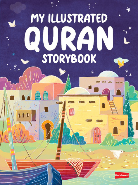 My Illustrated Quran Storybook – Goodword Books